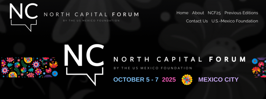 North Capital Forum 2025 – The Future of North America Meets in Mexico City