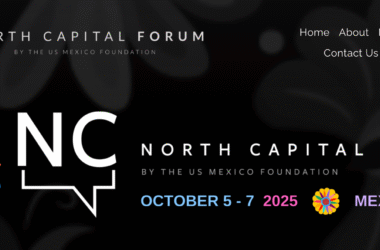 North Capital Forum 2025 – The Future of North America Meets in Mexico City